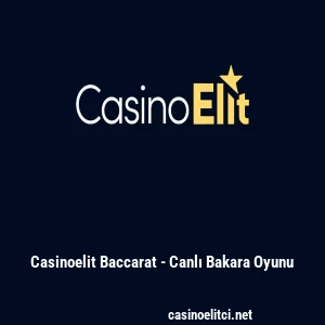 Casinoelit Baccarat - Canlı Bakara Oyunu