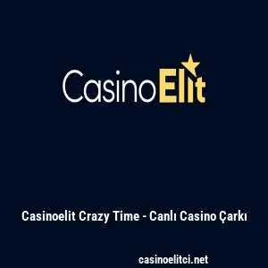 Casinoelit Crazy Time - Canlı Casino &Ccedil;arkı