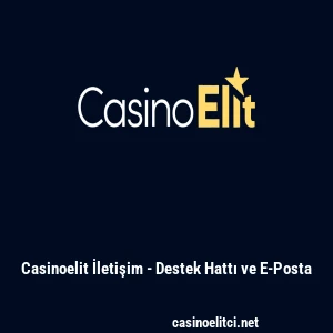 Casinoelit İletişim - Destek Hattı ve E-Posta