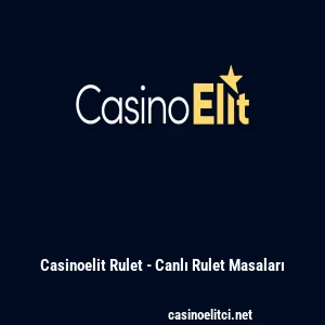 Casinoelit Rulet - Canlı Rulet Masaları